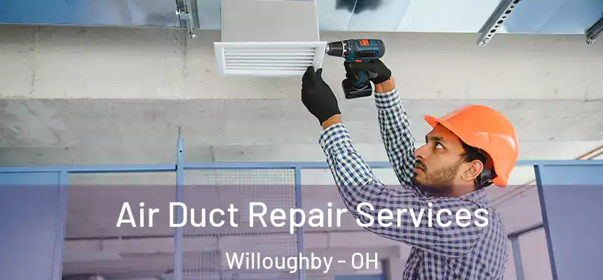  Air Duct Repair Services Willoughby - OH