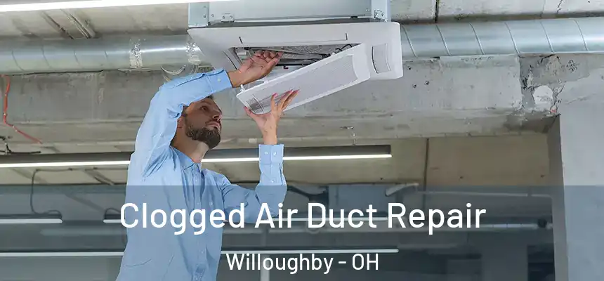  Clogged Air Duct Repair Willoughby - OH