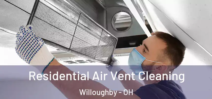 Residential Air Vent Cleaning Willoughby - OH